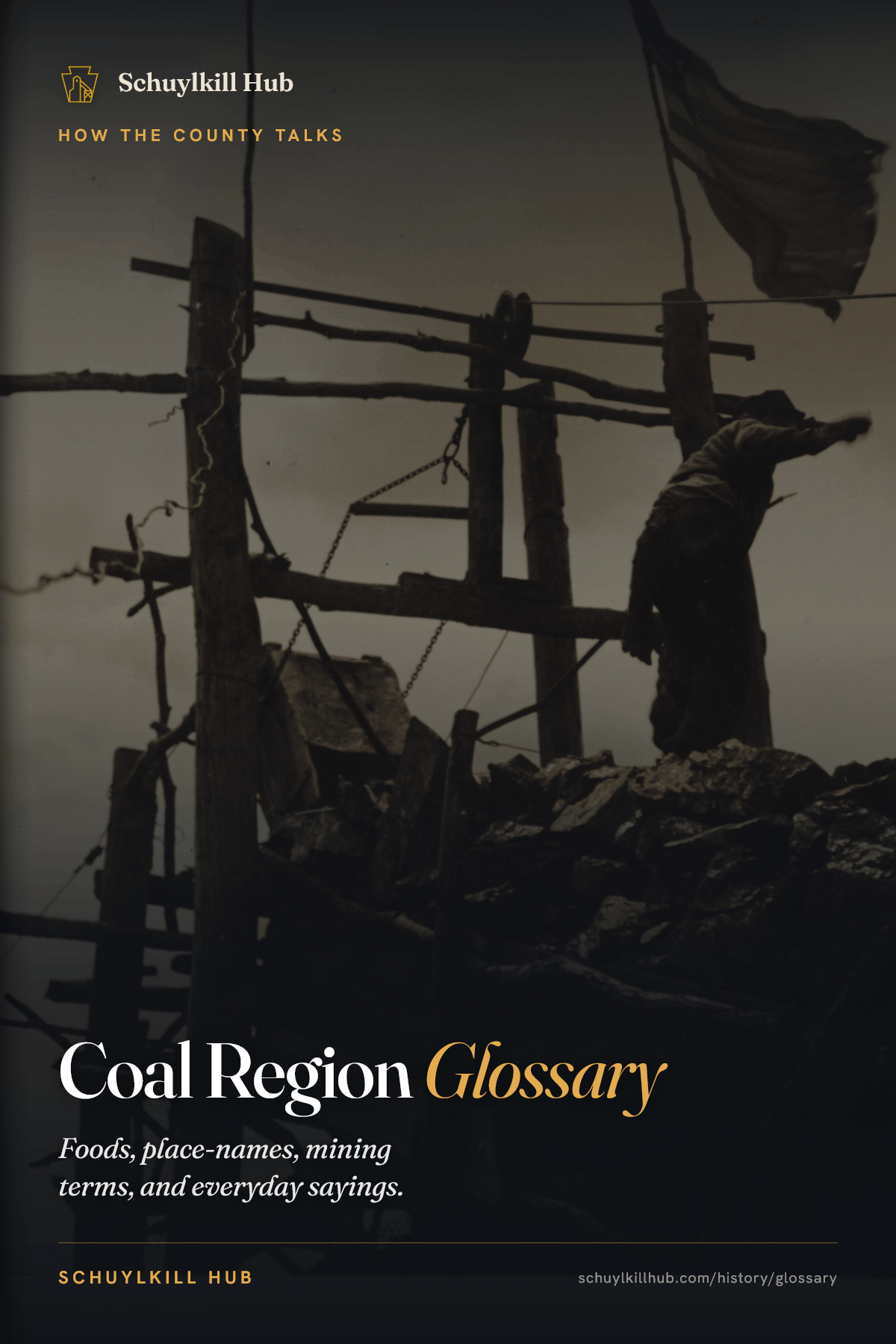 Coal Region Glossary — the Schuylkill Hub edition, its cover a historical Coal Region coal-mining photograph